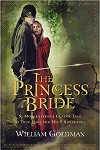 The Princess Bride, by Goldman
